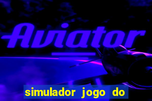 simulador jogo do fortune tiger