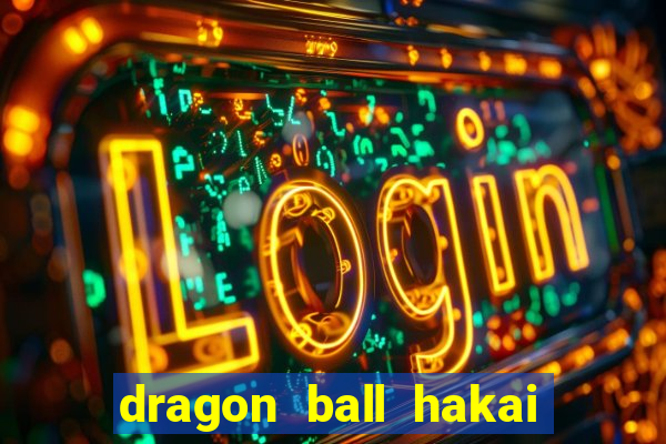 dragon ball hakai temporada completa