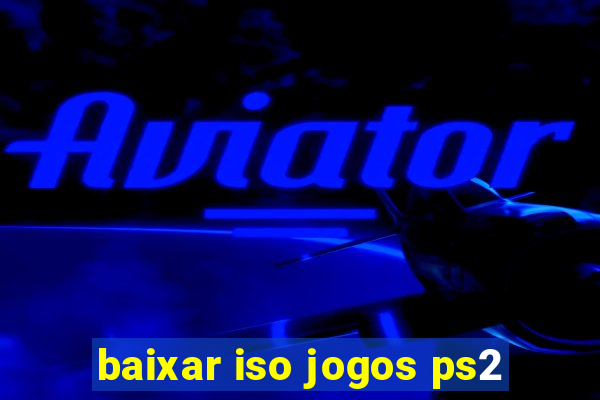 baixar iso jogos ps2