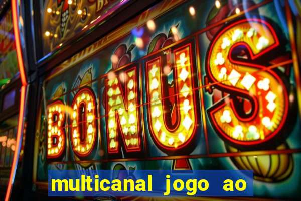 multicanal jogo ao vivo hd