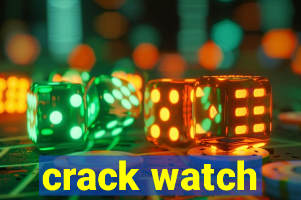 crack watch