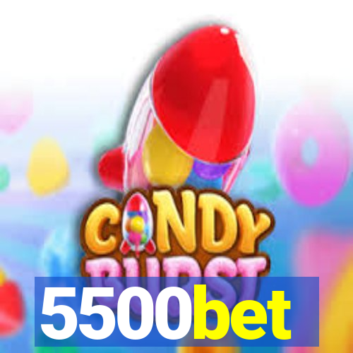 5500bet