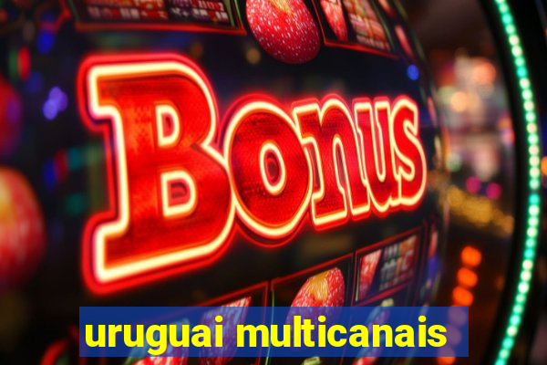 uruguai multicanais