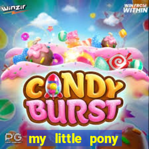 my little pony jogos de vestir