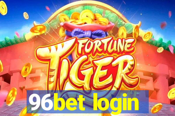 96bet login