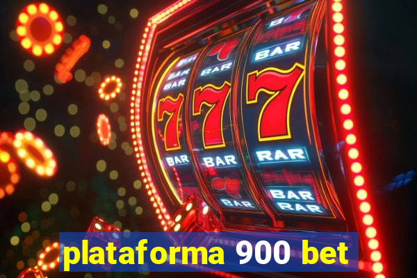 plataforma 900 bet