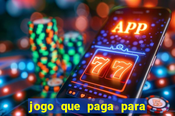 jogo que paga para jogar de verdade