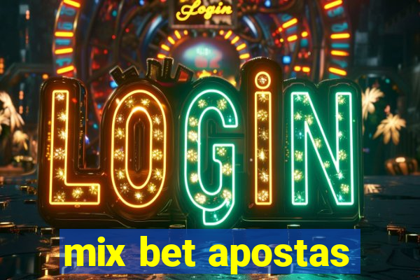 mix bet apostas