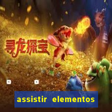 assistir elementos filme completo dublado