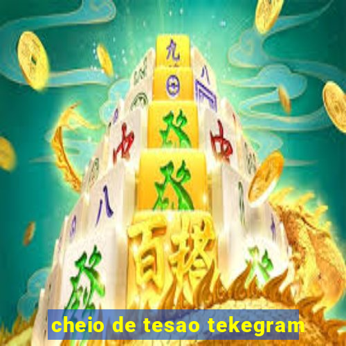 cheio de tesao tekegram