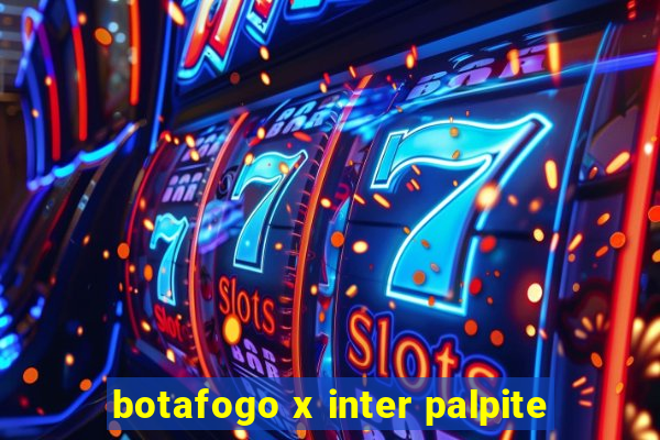 botafogo x inter palpite