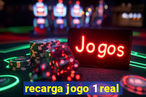 recarga jogo 1 real