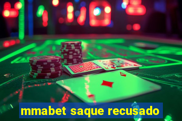 mmabet saque recusado