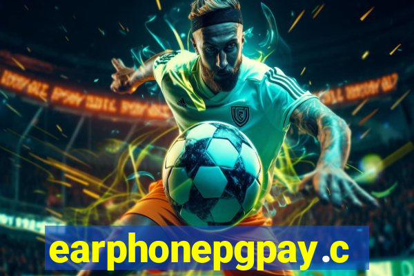 earphonepgpay.com