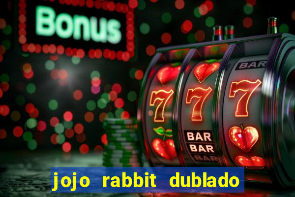 jojo rabbit dublado google drive