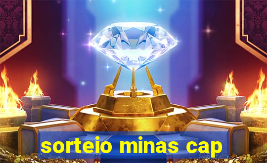 sorteio minas cap