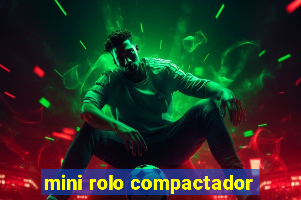 mini rolo compactador