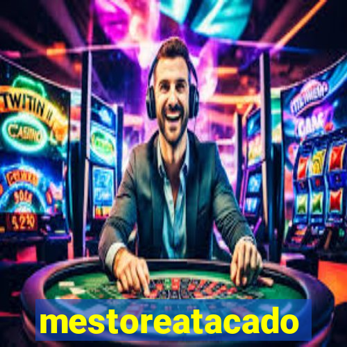 mestoreatacado