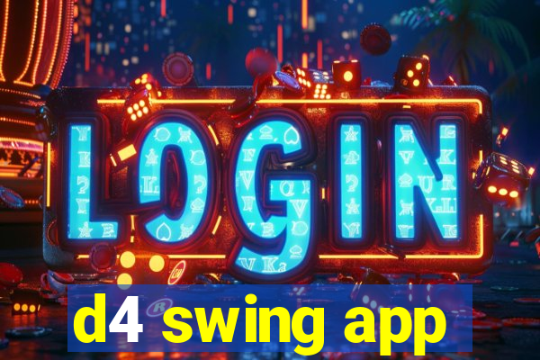 d4 swing app