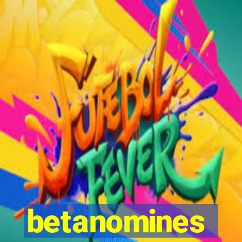 betanomines