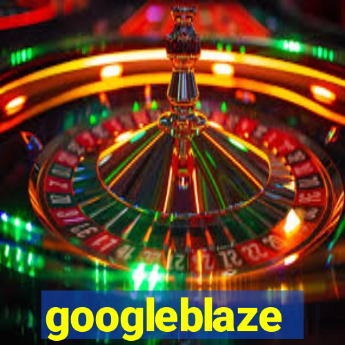 googleblaze