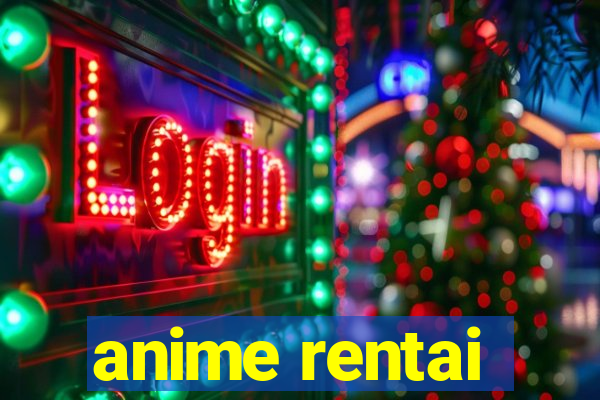 anime rentai