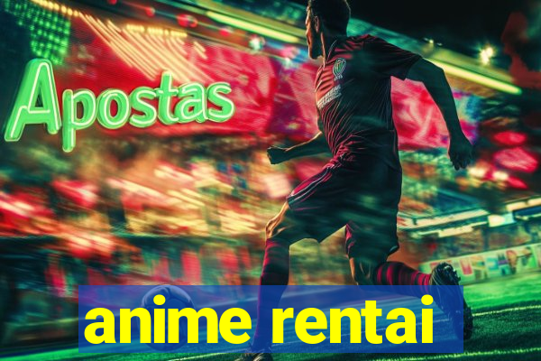 anime rentai