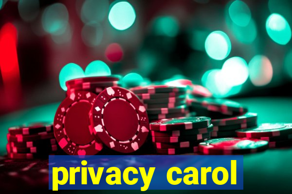 privacy carol