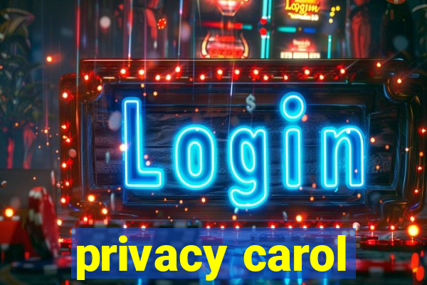 privacy carol