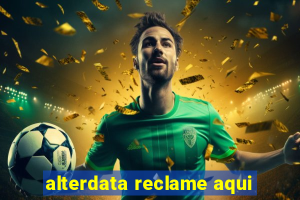 alterdata reclame aqui