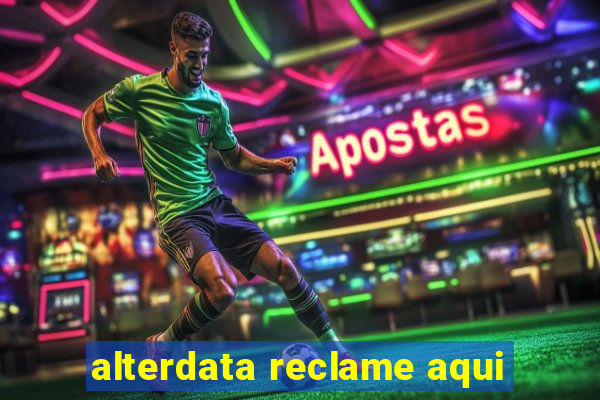 alterdata reclame aqui