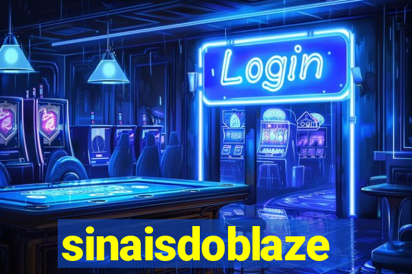 sinaisdoblaze