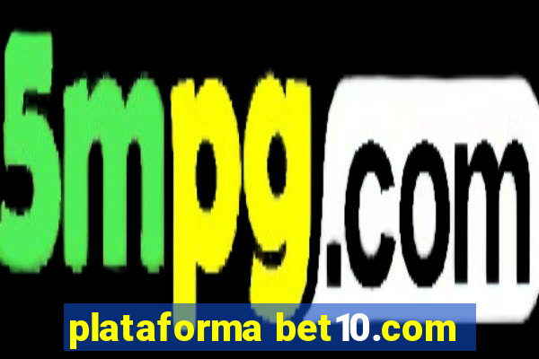 plataforma bet10.com