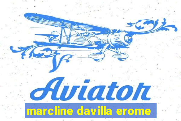 marcline davilla erome