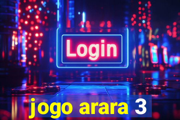 jogo arara 3