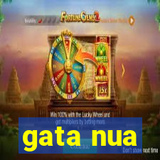 gata nua