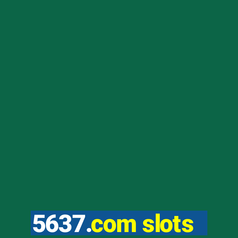 5637.com slots