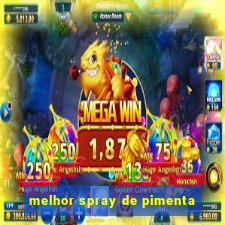 melhor spray de pimenta