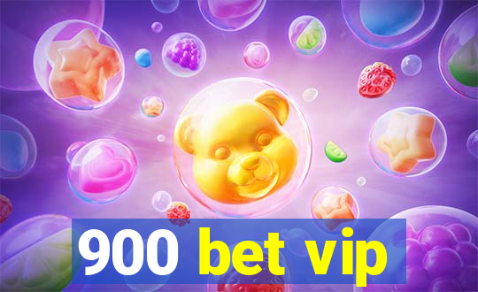 900 bet vip