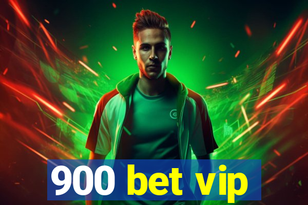 900 bet vip