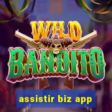 assistir biz app