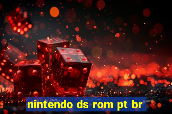 nintendo ds rom pt br