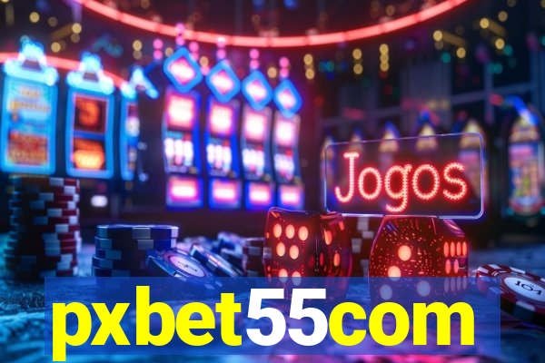 pxbet55com