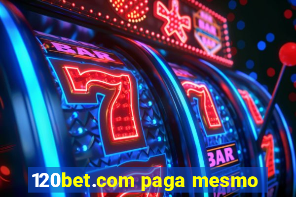 120bet.com paga mesmo