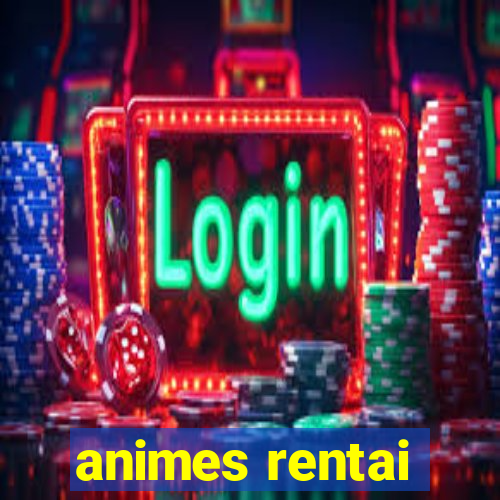 animes rentai