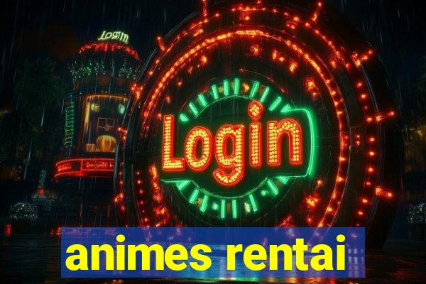 animes rentai