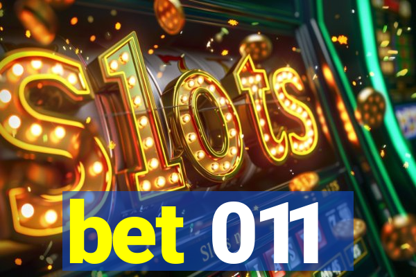 bet 011