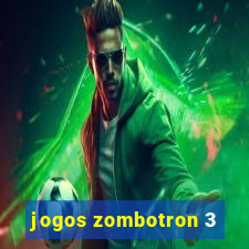 jogos zombotron 3