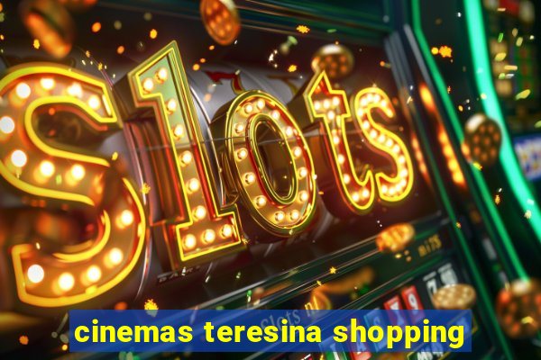 cinemas teresina shopping