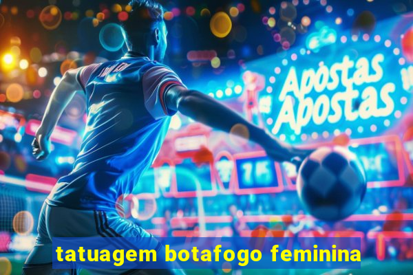 tatuagem botafogo feminina